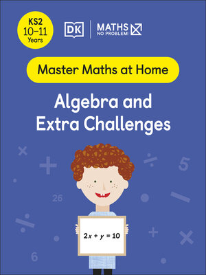 cover image of Maths — No Problem! Algebra and Extra Challenges, Ages 10-11 (Key Stage 2)